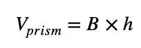 Volume of a Prism formula