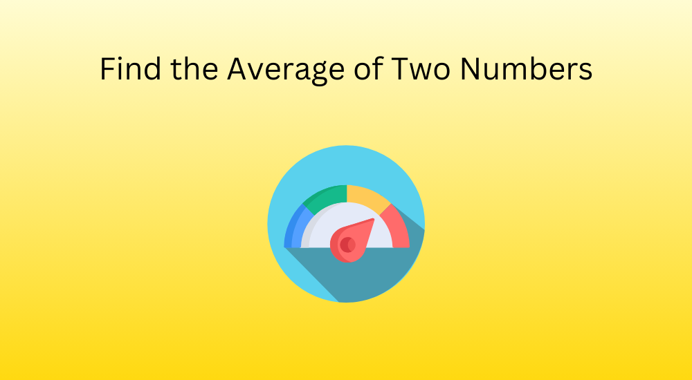 How to find the average of two numbers